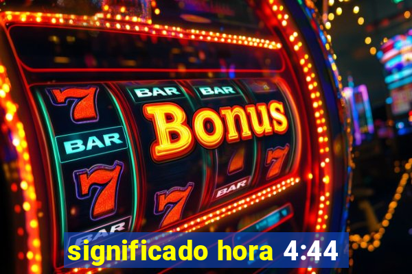 significado hora 4:44
